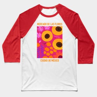 Flower Market from Mexico City Baseball T-Shirt